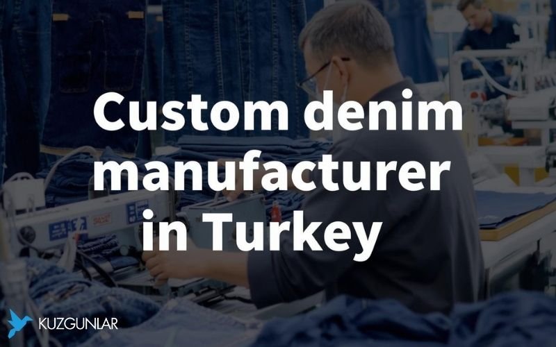 Custom Denim Jeans Manufacturer Turkey – Frequently Asked Questions (FAQ)