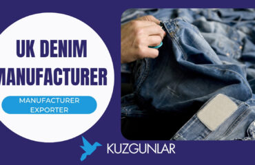 UK denim manufacturer Turkish denim manufacturer for uk fashion brands